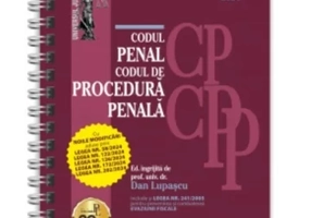 Codul penal si Codul de procedura penala Iulie 2024. EDITIE SPIRALATA