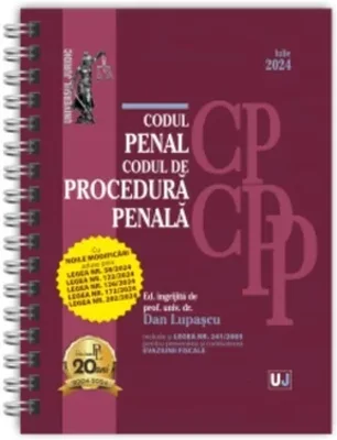 Codul penal si Codul de procedura penala Iulie 2024. EDITIE SPIRALATA