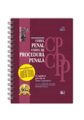 Codul penal si Codul de procedura penala Iulie 2024. EDITIE SPIRALATA
