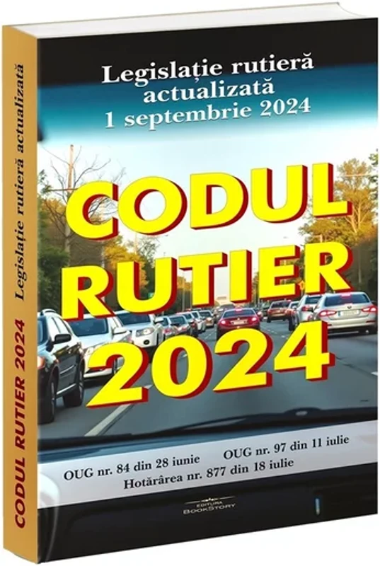 Codul rutier 2024. Legislatie rutiera actualizata 1 septembrie 2024