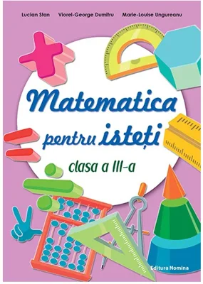 Matematica pentru isteti – clasa a III-a