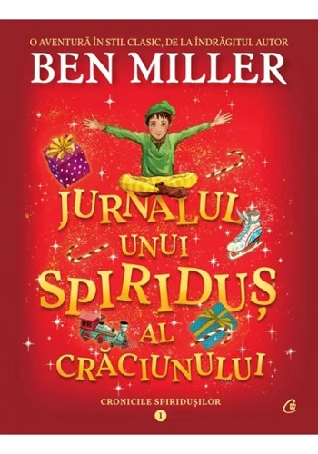 Jurnalul unui spiridus al Craciunului. Cronicile spiridusilor vol. 1
