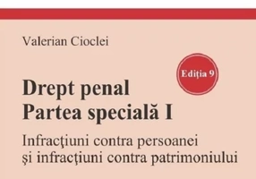 Drept penal. Partea speciala I. Infractiuni contra persoanei si infractiuni contra patrimoniului