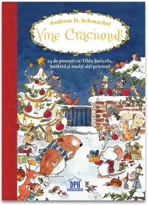 Vine Craciunul! 24 de povesti cu Tilda, Snofrid si alti prieteni