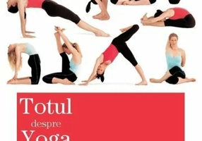 Totul despre yoga