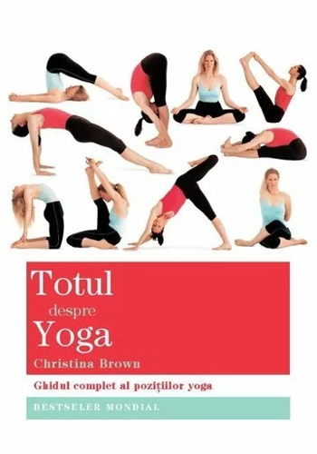 Totul despre yoga