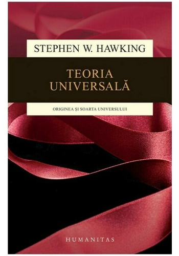 Teoria universala. Originea si soarta Universului