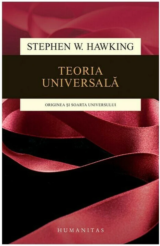 Teoria universala. Originea si soarta Universului