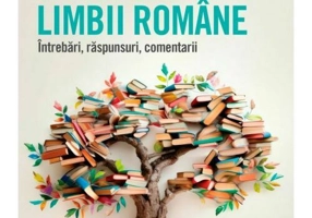Capcane ale limbii romane. Intrebari, raspunsuri, comentarii