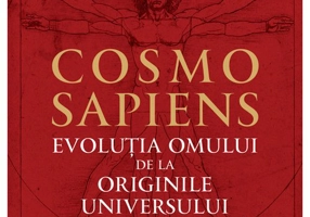 Cosmosapiens. Evolutia omului de la originile universului
