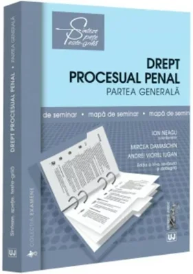 Drept procesual penal. Partea generala. Mapa de seminar