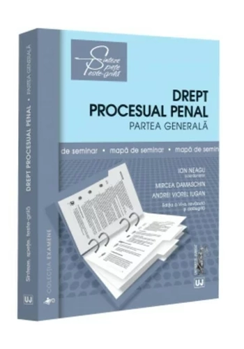 Drept procesual penal. Partea generala. Mapa de seminar