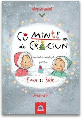 CuMinte de Craciun: Cadouri surpriza pentru Ema si Eric