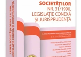 Legea societatilor nr. 31/1990, legislatie conexa si jurisprudenta