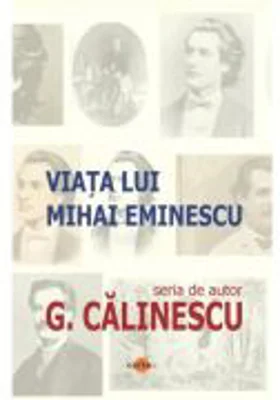 Viata lui Mihai Eminescu - George Calinescu