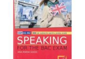 Speaking for the BAC exam - Ana-Maria Ghioc