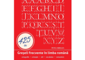 425 de greseli frecvente in limba romana - Petcu Abdulea