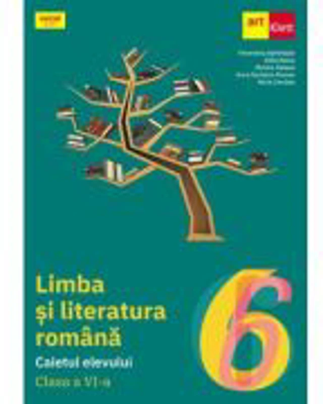 Limba si literatura romana. Caietul elevului clasa a 6-a - Florentina Samihaian