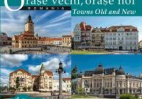 Orase vechi, orase noi. Romania. Calator prin tara mea - Mariana Pascaru, Florin Andreescu
