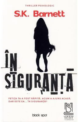 In siguranta - S. K. Bernett