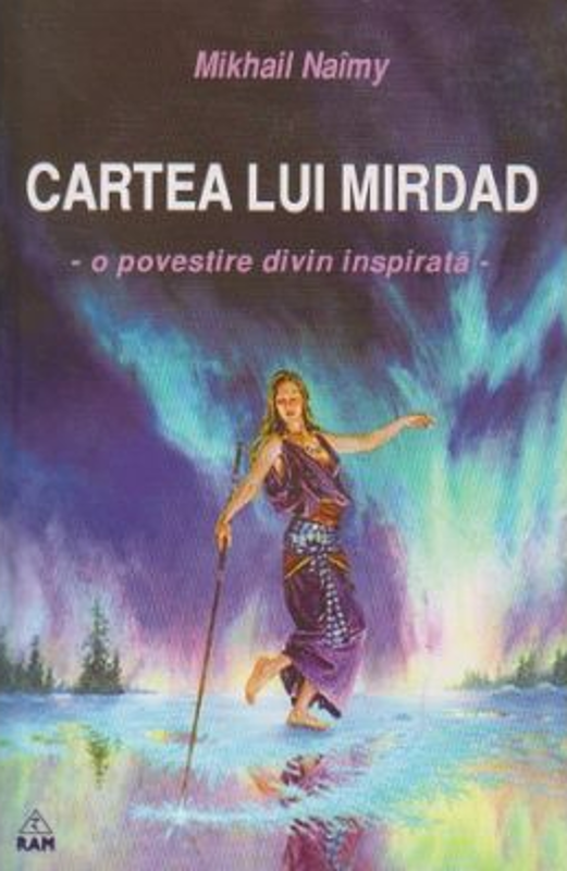 Cartea lui Mirdad - o povestire divin inspirata - Mikhail Naimy
