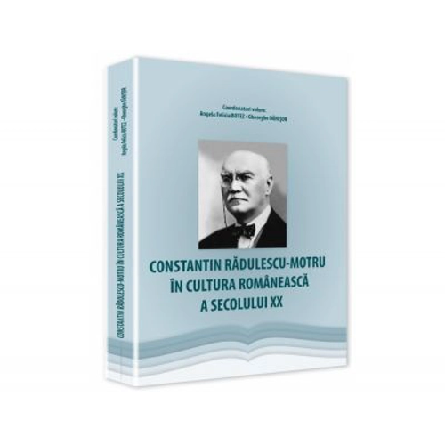 Constantin Radulescu-Motru in cultura romaneasca a secolului 20