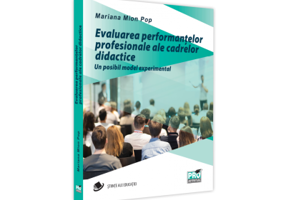 Evaluarea performantelor profesionale ale cadrelor didactice. Un posibil model experimental - Mariana Mion-Pop