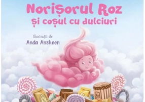 Norisorul Roz si cosul cu dulciuri. Partea a III-a - Cristina Donovici, Anda Ansheen