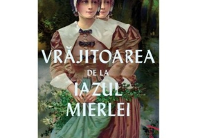 Vrajitoarea de la Iazul Mierlei
