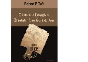 O istorie a Liturghiei Sfantului Ioan Gura de Aur. Volumul 4 Dipticele, editia a 2-a - Robert F. Taft