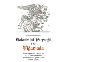 Viziunile lui Parpangel sau Tiganiada - Cristian Badilita, Ioan Budai Deleanu