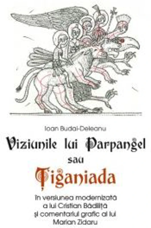 Viziunile lui Parpangel sau Tiganiada - Cristian Badilita, Ioan Budai Deleanu