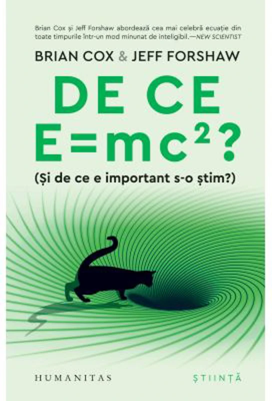 De ce E = mc2? (Si de ce e important s-o stim?) - Brian Cox, Jeff Forshaw