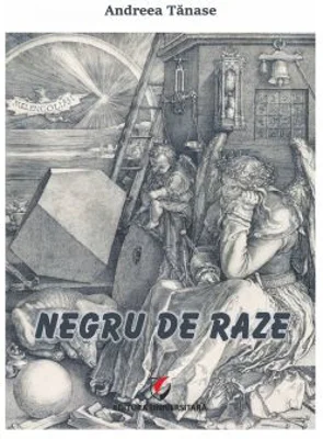 Negru de raze - Andreea Tanase