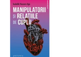 Manipulatorii si relatiile de cuplu - Isabelle Nazare Aga