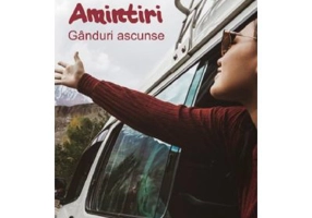 Amintiri. Ganduri ascunse
