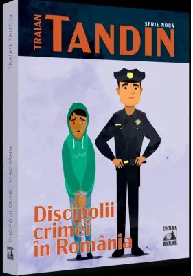 Discipolii crimei in Romania - Traian Tandin