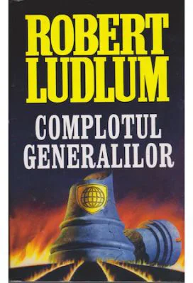 Complotul generalilor - Robert Ludlum