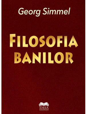 Filosofia banilor. Editie revazuta - Georg Simmel