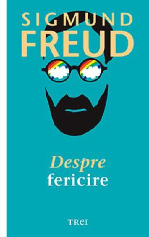 Despre fericire - Sigmund Freud