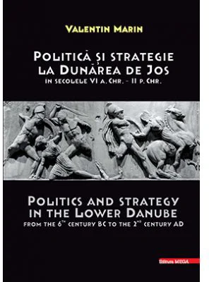 Politica si strategie la Dunarea de Jos - Marin Valentin