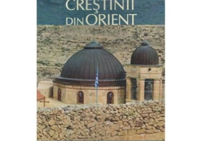 Crestinii din Orient - Bernard Heyberger