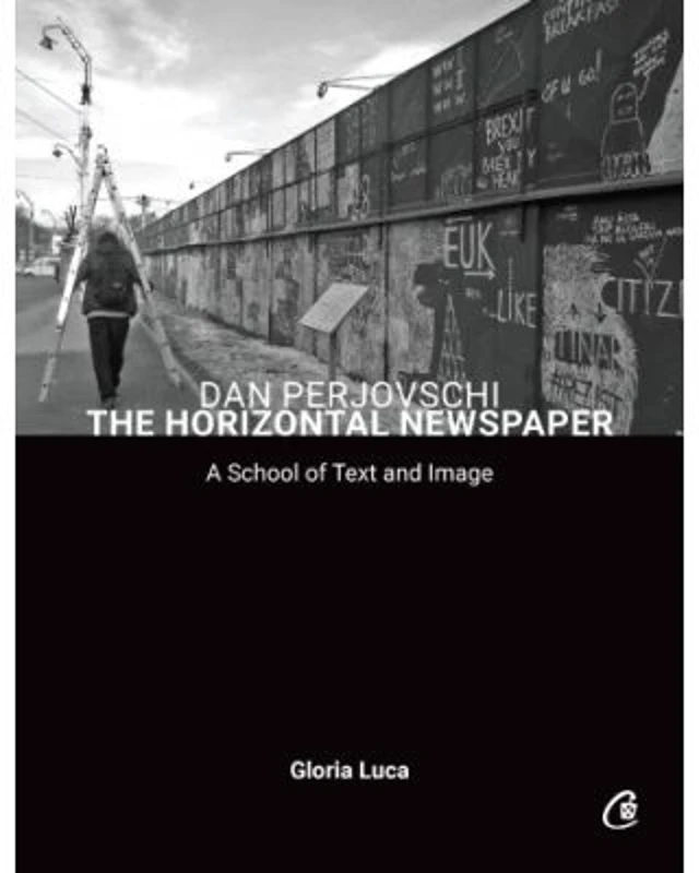 Dan Perjovschi. The Horizontal Newspaper - Gloria Luca