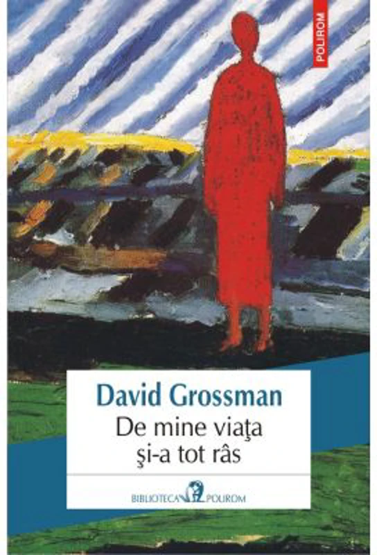 De mine viata si-a tot ras - David Grossman