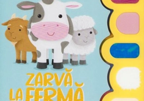 Sunete si senzatii tactile. Zarva la ferma. Carte cu sunete