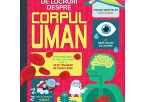 100 de lucruri despre corpul uman