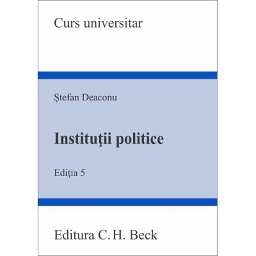 Institutii politice. Editia 5