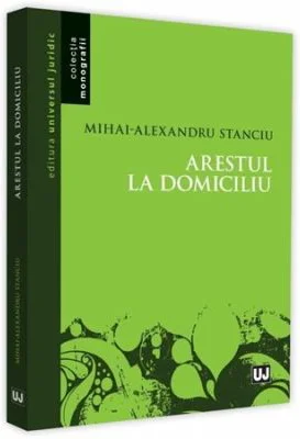 Arestul la domiciliu - Mihai Alexandru Stanciu