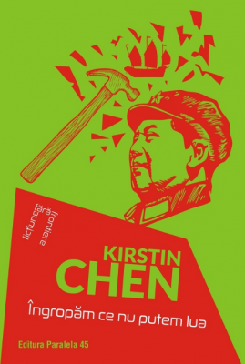Ingropam ce nu putem lua - Kirstin Chen