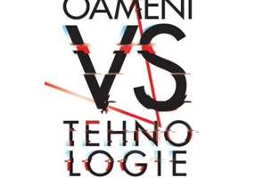 Oameni vs Tehnologie